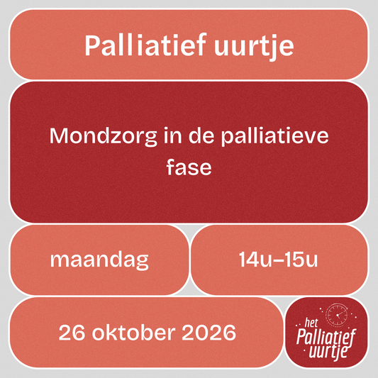 Palliatief uurtje: Mondzorg in de palliatieve fase
