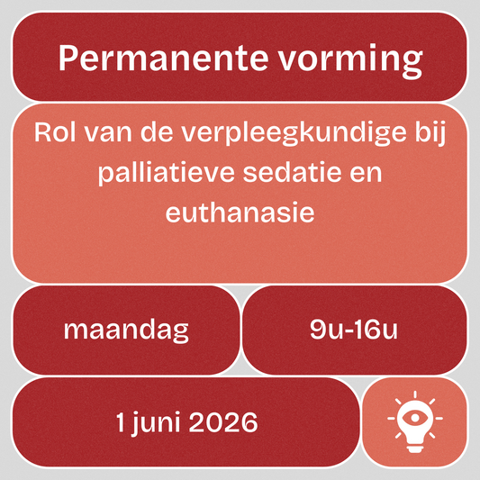 Vorming: Rol van de verpleegkundige bij palliatieve sedatie en euthanasie