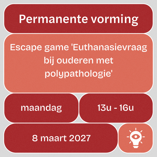 Vorming: Escape game 'Euthanasievraag bij ouderen met polypathologie'